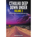 Cthulhu Deep Down Under Volume 2 - Paperback