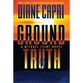 Ground Truth: A Michael Flint Novel - Hardcover