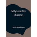 Betty Leicester'S Christmas - Paperback