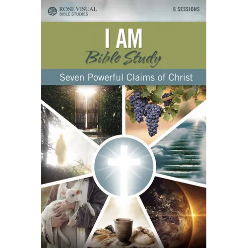 I Am Bible Study: Seven Powerful Claims of Christ - Paperback