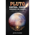 Pluto: Control, Power, Surrender and Rebirth: A NEO-VEDIC Approach - Paperback