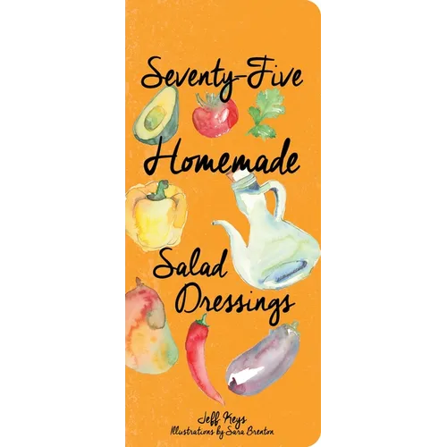 75 Homemade Salad Dressings - Hardcover