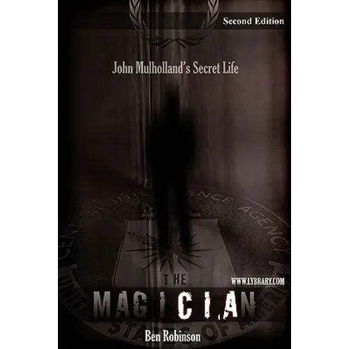 The Magician: John Mulholland's Secret Life