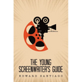 The Young Screenwriter's Guide - Paperback