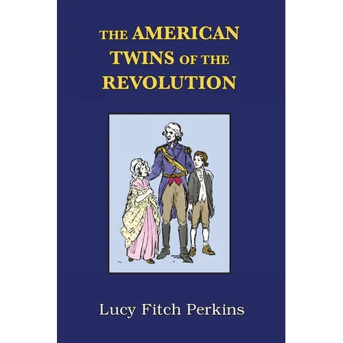 The American Twins of the Revolution with Study Guide - Paperback