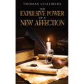 The Expulsive Power of a New Affection: Annotated - Paperback