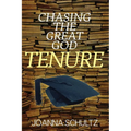 Chasing the Great God Tenure - Paperback