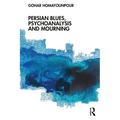 Persian Blues, Psychoanalysis and Mourning - Paperback