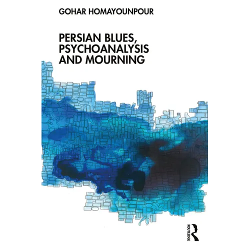 Persian Blues, Psychoanalysis and Mourning - Paperback