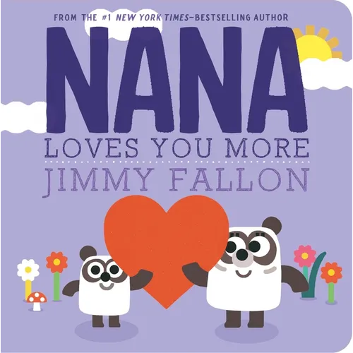 Nana Loves You More - Board Book