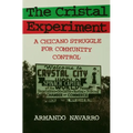 Cristal Experiment: A Chicano Struggle for Community Control