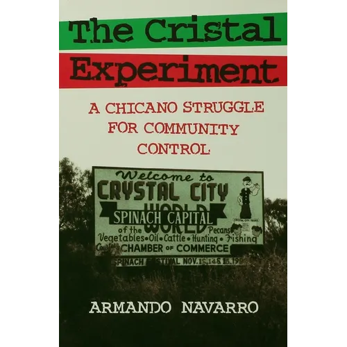 Cristal Experiment: A Chicano Struggle for Community Control