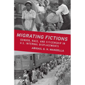 Migrating Fictions: Gender, Race, and Citizenship in U.S. Internal Displacements
