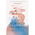 Last Days of the Mighty Mekong - Paperback