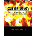 Counterinsurgency: Strategy and the Phoenix of American Capability