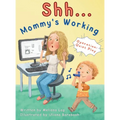 Shh... Mommy's Working: Operation: Quiet Play - Hardcover