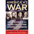 America at War: Concise Histories of U.S. Military Conflicts From Lexington to Afghanistan - Paperback