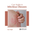Case Studies in Infectious Diseases - Hardcover