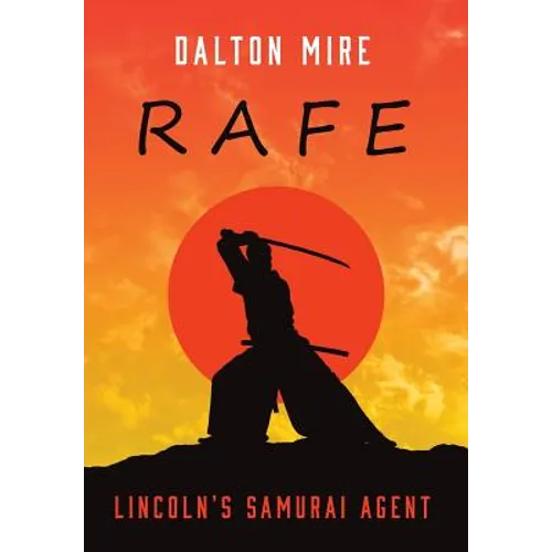 Rafe: Lincoln's Samurai Agent