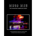 Dinor Bleu: The Vanishing American Diner - Paperback