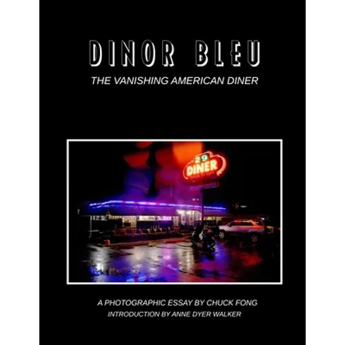 Dinor Bleu: The Vanishing American Diner - Paperback