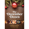 The December Dozen: A Celebration of Holidays - Paperback