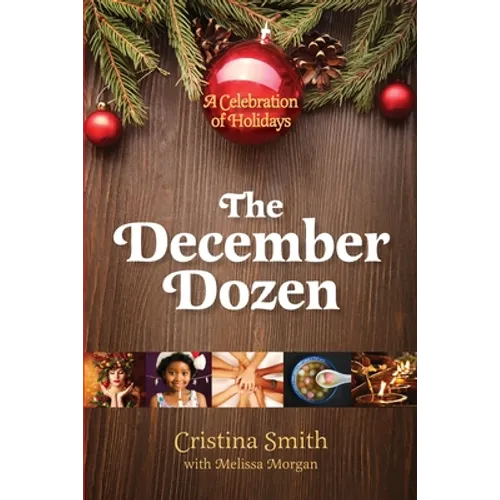 The December Dozen: A Celebration of Holidays - Paperback