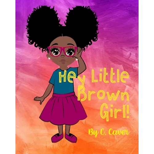 Hey Little Brown Girl - Paperback