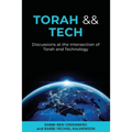 Torah && Tech: Discussions at the Intersection of Torah and Technology - Paperback