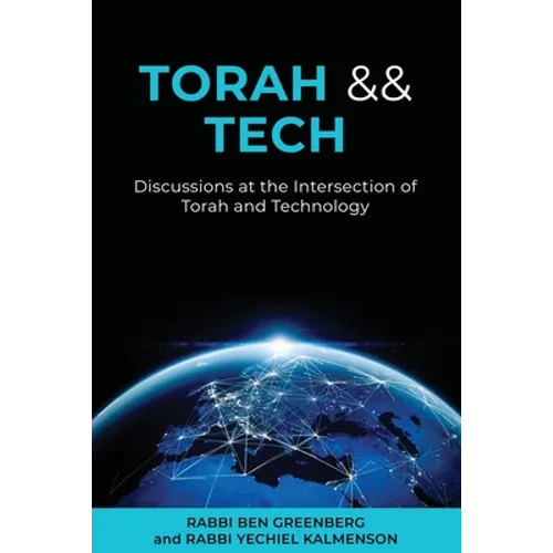 Torah && Tech: Discussions at the Intersection of Torah and Technology - Paperback