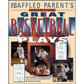 The Baffled Parent's Guide to Great Basketball Plays - Paperback