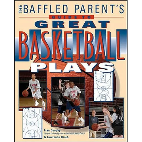 The Baffled Parent's Guide to Great Basketball Plays - Paperback