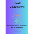 HVAC Calculations: Precision in Heating, Ventilation, and Air Conditioning - Paperback