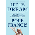 Let Us Dream: The Path to a Better Future - Hardcover