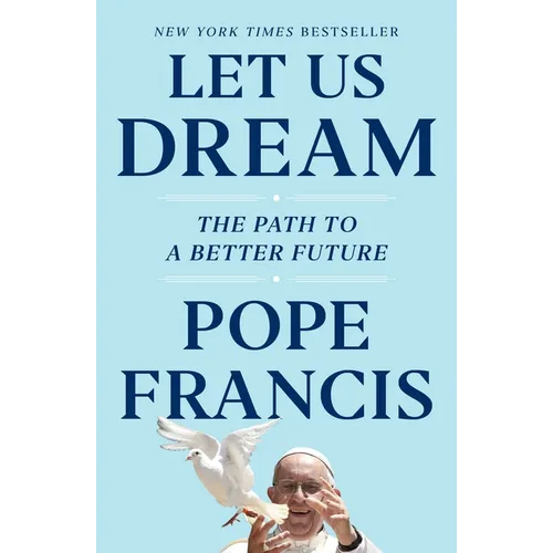 Let Us Dream: The Path to a Better Future - Hardcover