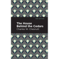 The House Behind the Cedars - Paperback