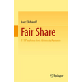 Fair Share: 111 Problems from Ahmes to Aumann - Hardcover