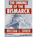 The Sinking of the Bismarck