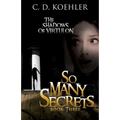 So Many Secrets: The Shadows of Virtulon Book Three - Paperback