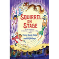 Squirrel on Stage - Paperback