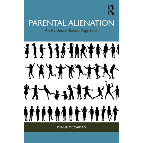 Parental Alienation: An Evidence-Based Approach - Paperback