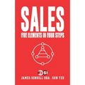 Sales: Five Elements in Four Steps - Paperback