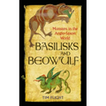 Basilisks and Beowulf: Monsters in the Anglo-Saxon World - Paperback