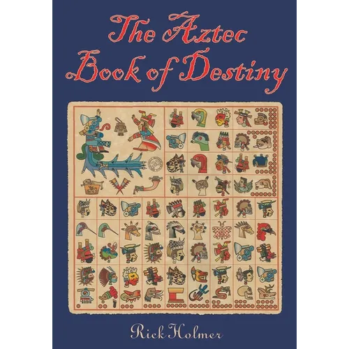 The Aztec Book of Destiny - Paperback