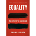 Equality: The History of an Elusive Idea - Hardcover