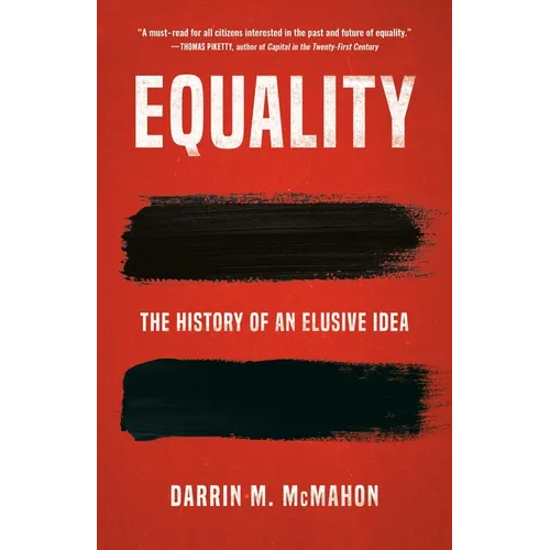 Equality: The History of an Elusive Idea - Hardcover