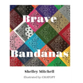 Brave Bandanas