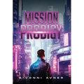 Mission Prodigy - Hardcover