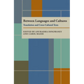 Between Languages and Cultures: Translation and Cross-Cultural Texts - Paperback