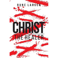 Christ The Healer - Paperback
